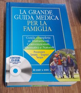La Grande Guida Medica Per La Famiglia. Guida Completa Ai Trattamenti Convenzionali, Alternativi E N