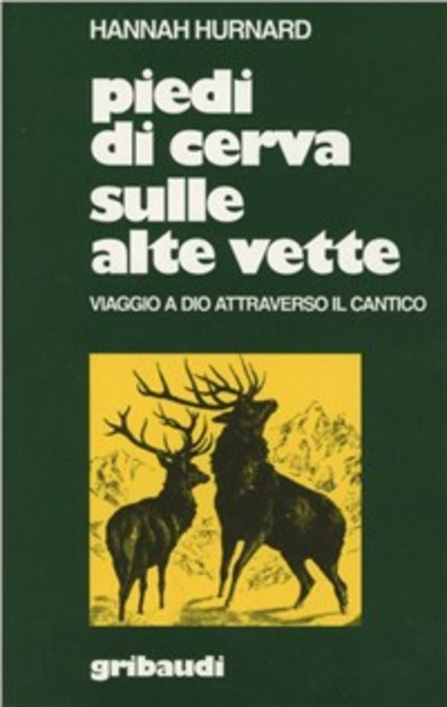 Piedi Di Cerva Sulle Alte Vette. Viaggio A Dio Attraverso Il Cantico Hannah Hu