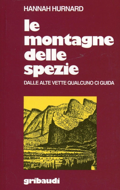 Le Montagne Delle Spezie. Dalle Alte Vette Qualcuno Ci Guida Hannah Hurnard Gr