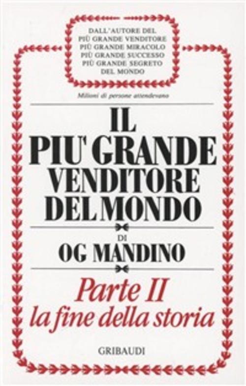 Il Piu Grande Venditore Del Mondo. La Fine Della Storia Og Mandino Gribaudi 19