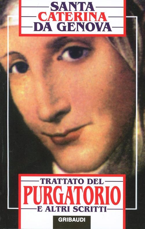 Trattato Del Purgatorio E Altri Scritti Caterina Da Genova (Santa) Gribaudi 19