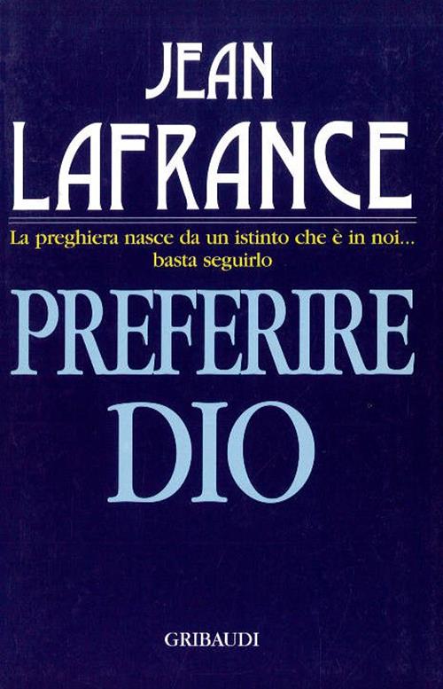 Preferire Dio Jean Lafrance Gribaudi 1997