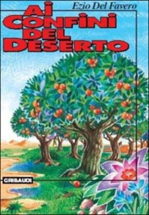Ai Confini Del Deserto Ezio Del Favero Gribaudi 2001