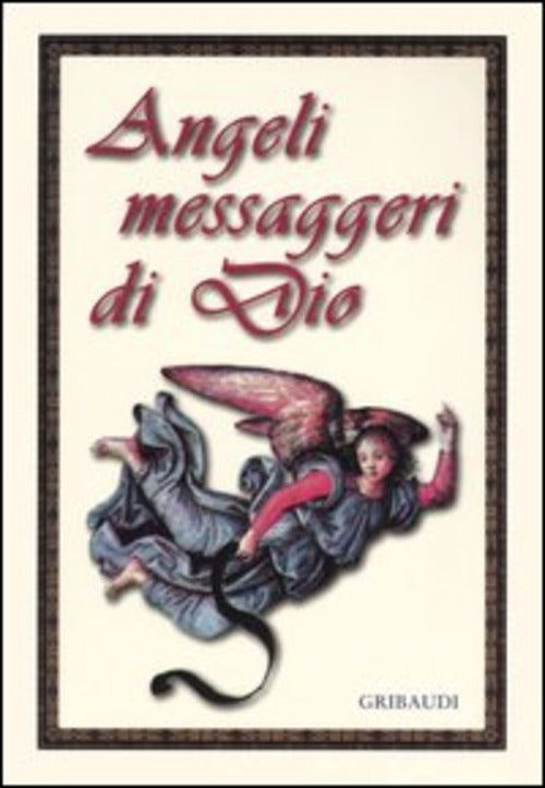 Angeli Messaggeri Di Dio G. Zanoletti Gribaudi 2003