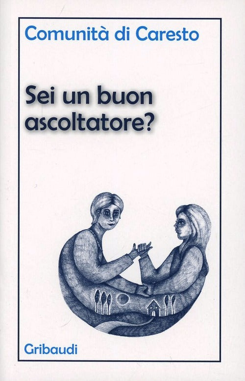 Sei Un Buon Ascoltatore? Comunita Di Caresto Gribaudi 2003