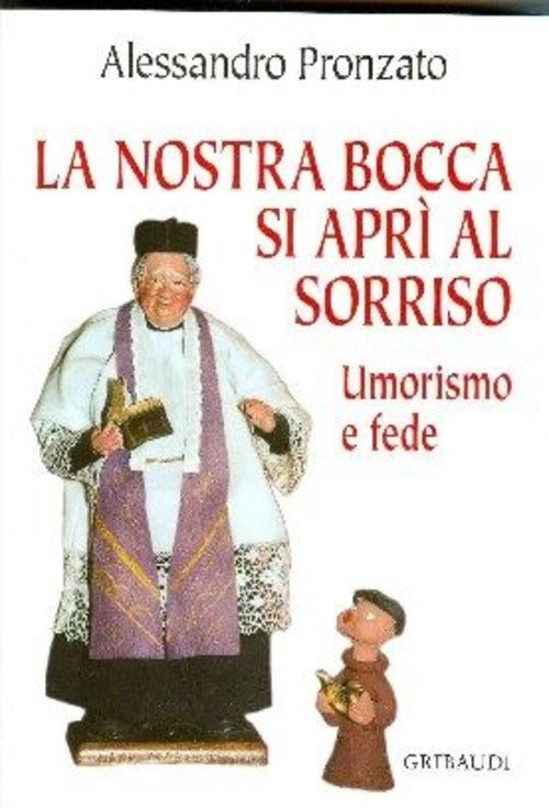 La Nostra Bocca Si Apri Al Sorriso. Umorismo E Fede Alessandro Pronzato Gribau