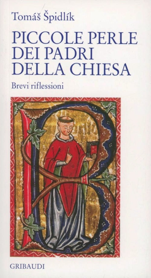 Piccole Perle Dei Padri Della Chiesa Tomas Spidlik Gribaudi 2007