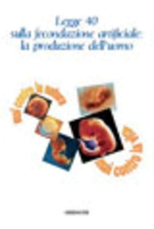 Legge 40 Sulla Fecondazione Artificiale: La Produzione Dell'uomo G. Garrone Gr