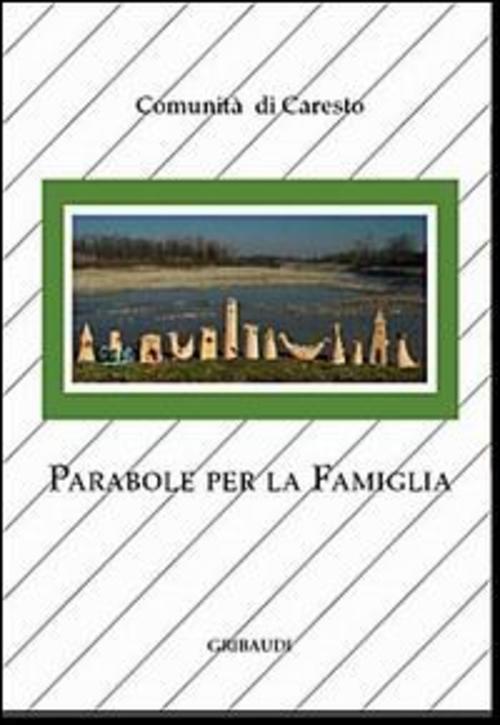 Parabole Per La Famiglia Comunita Di Caresto Gribaudi 2008