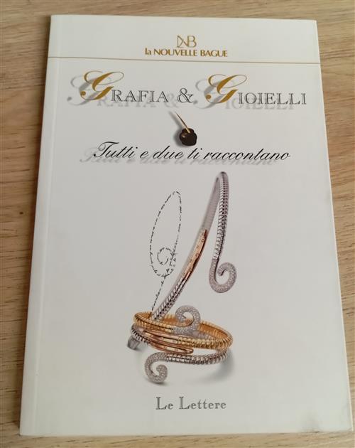 La Nouvelle Bague. Grafia & Gioielli. Tutti E Due Ti Raccontano Rosanna Romagn