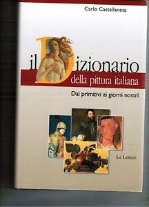 Il Dizionario Della Pittura Italiana. Dai Primitivi Ai Giorni Nostri