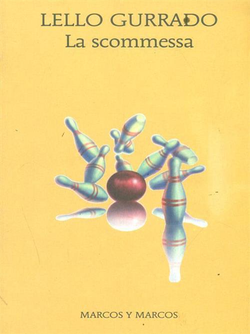 La Scommessa Lello Gurrado Marcos Y Marcos 2010