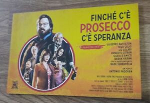 Finché C'è Prosecco C'è Speranza. Diario Del Film. Ediz. Illustrata