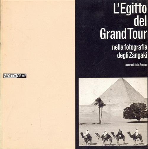 L' Egitto Del Gran Tour Nella Fotografia Degli Zangaki