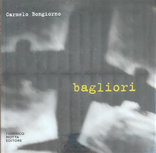 Bagliori Carmelo Bongiorno 24 Ore Cultura 2001