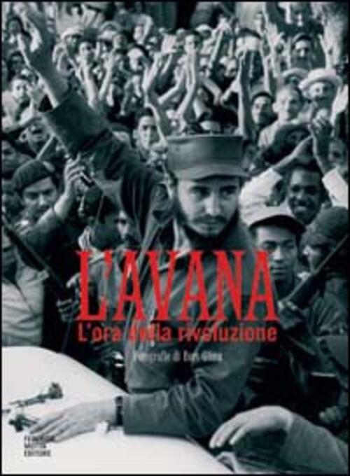 L' Avana. L'ora Della Rivoluzione