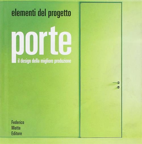 Porte. Il Design Della Migliore Produzione