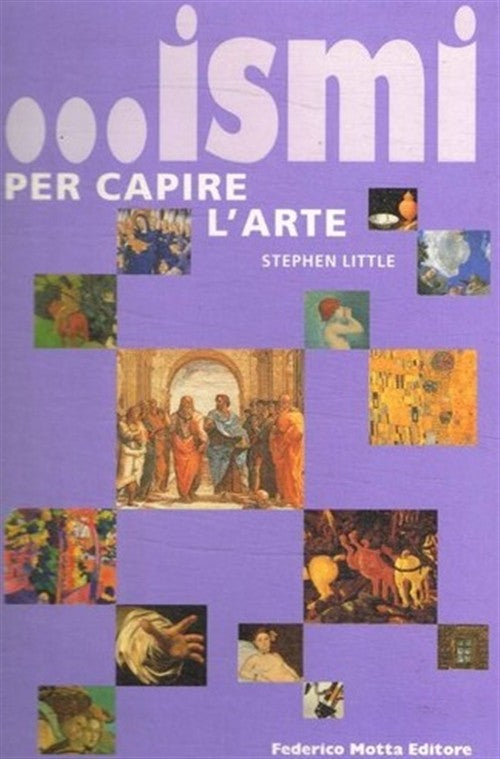 ... Ismi Per Capire L'arte Stephen Little 24 Ore Cultura 2005