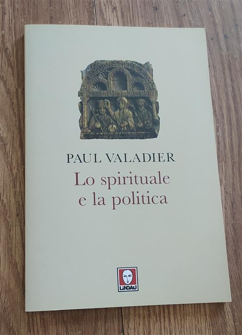 Lo Spirituale E La Politica Paul Valadier Lindau 2011