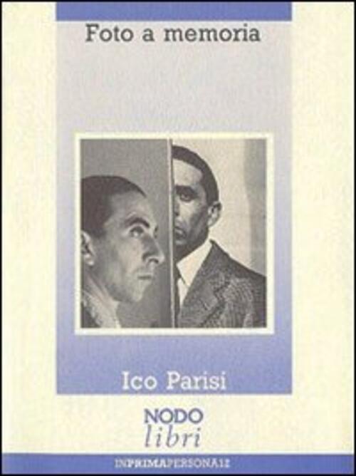 Foto A Memoria Ico Parisi Nodolibri 2006