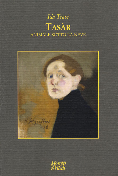 Tasar. Animale Sotto La Neve Ida Travi Moretti & Vitali 2018