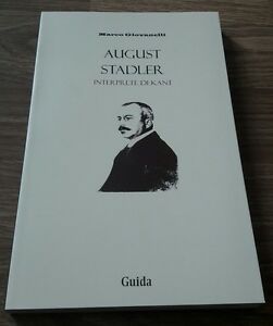 August Stadler Interprete Di Kant Marco Giovanelli Guida 2003