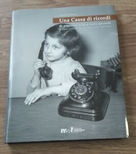Una Cassa Di Ricordi Di Passione Lotta E Varia Umanità: La Cassa Rurale Di Trento E La Sua Città