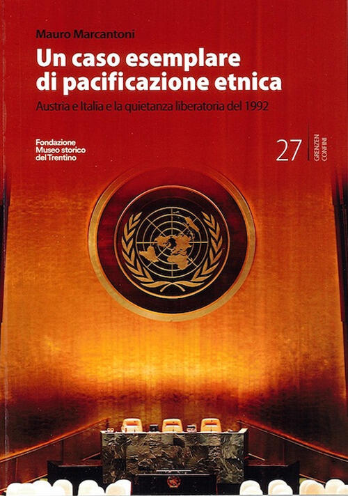 Un Caso Esemplare Di Pacificazione Etnica. Austria E Italia E La Quietanza Lib