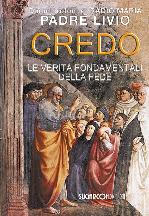 Credo. La Verita Fondamentali Della Fede Livio Fanzaga Sugarco 2015