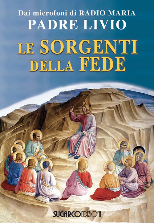 Le Sorgenti Della Fede Livio Fanzaga Sugarco 2018