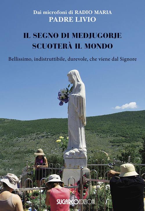 Il Segno Di Medjugorje Scuotera Il Mondo. Bellissimo, Indistruttibile, Durevol