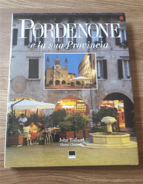 Pordenone E La Sua Provincia