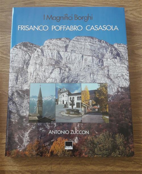 I Magnifici Borghi. Frisanco, Poffabro, Casasola