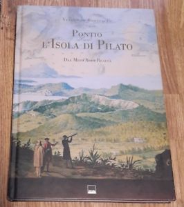 Pontio. L'isola Di Pilato. Dal Mito Alla Realta