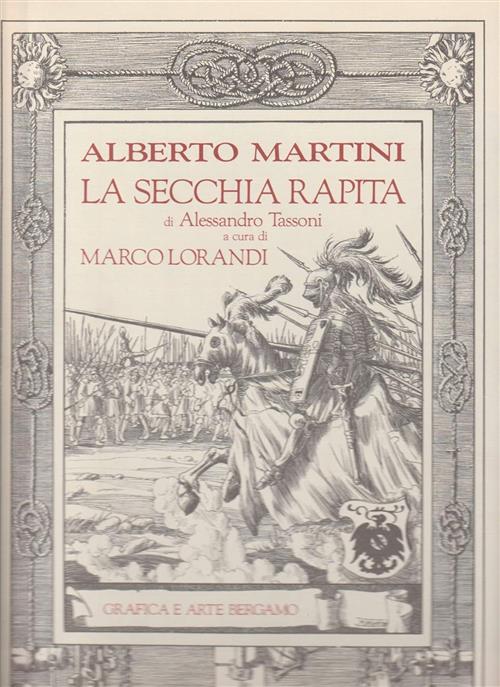 La Secchia Rapita Di Alessandro Tassoni Alberto Martini Grafica E Arte 1988