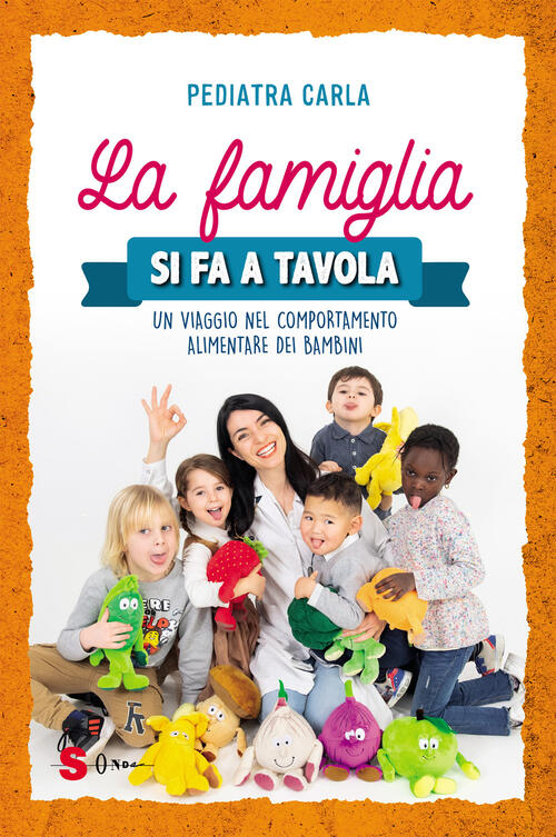La Famiglia Si Fa A Tavola. Un Viaggio Nel Comportamento Alimentare Dei Bambin