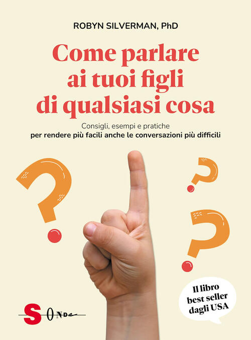 Come Parlare Ai Tuoi Figli Di Qualsiasi Cosa. Consigli, Esempi E Pratiche Per