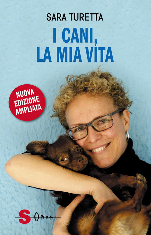 I Cani, La Mia Vita. Nuova Ediz. Sara Turetta Sonda 2024
