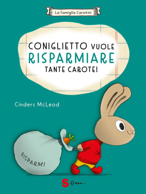 Coniglietto Vuole Risparmiare Tante Carote! La Famiglia Carotini Cinders Mcleo