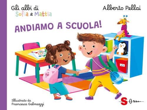 Andiamo A Scuola! Gli Albi Di Sofia E Mattia Alberto Pellai Sonda 2026
