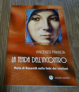 La Tenda Dell'incontro. Maria Di Nazareth Nella Fe