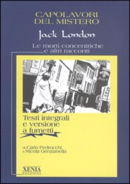 Le Morti Concentriche E Altri Racconti Jack London Xenia 1999