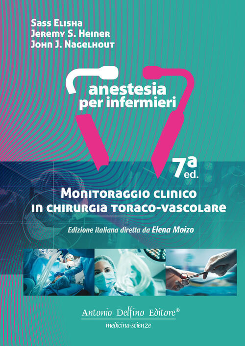 Monitoraggio Clinico In Chirurgia Toraco-Vascolare. Ediz. A Spirale Sass Elish