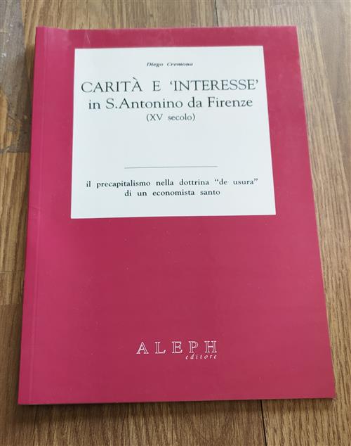 Carità E Interesse In S Antonio Da Firenze