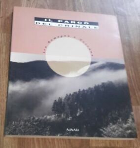 Il Parco Del Crinale Tra Romagna E Toscana, Alinari, 1992 Immagini Col. A Cura