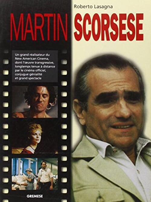 Martin Scorsese. Ediz. Francese Roberto Lasagna Gremese Editore 2016