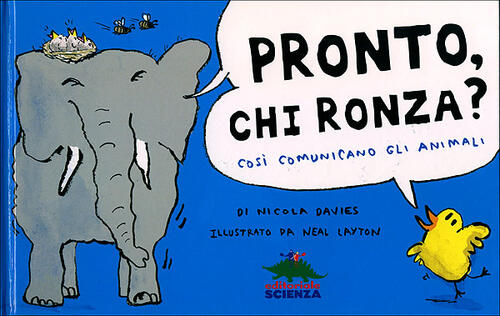 Pronto, Chi Ronza? Cosi Comunicano Gli Animali