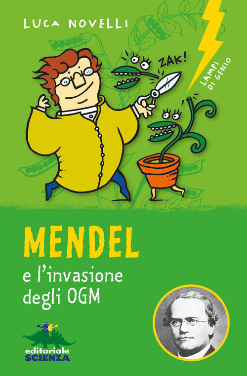 Mendel E L'invasione Degli Ogm. Nuova Ediz. Luca Novelli Editoriale Scienza 20