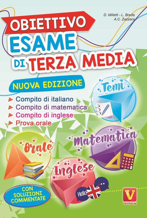 Obiettivo Esame Di Terza Media. Manuale Per I Compiti Di Italiano, Matematica