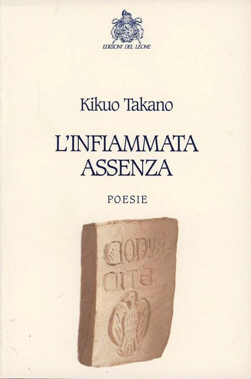 L' Infiammata Assenza Takano Kikuo Edizioni Del Leone 2005